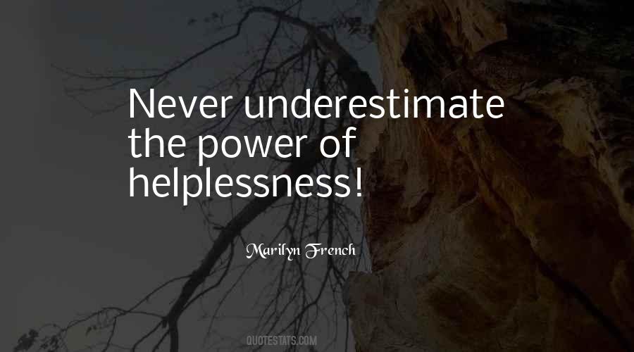 Never Underestimate The Power Quotes #971021