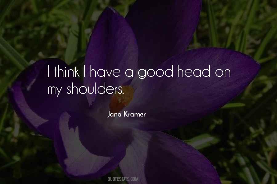 Good Head On My Shoulders Quotes #1820106