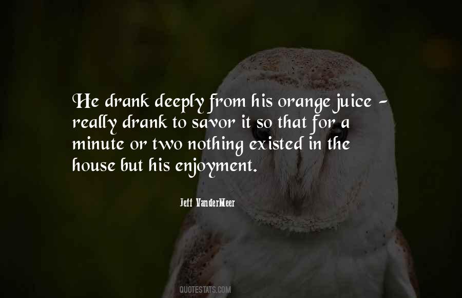 Juice Of Life Quotes #1864185