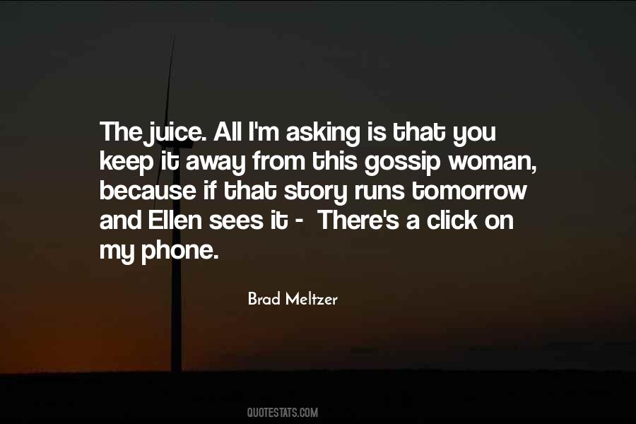 The Juice Quotes #1481954