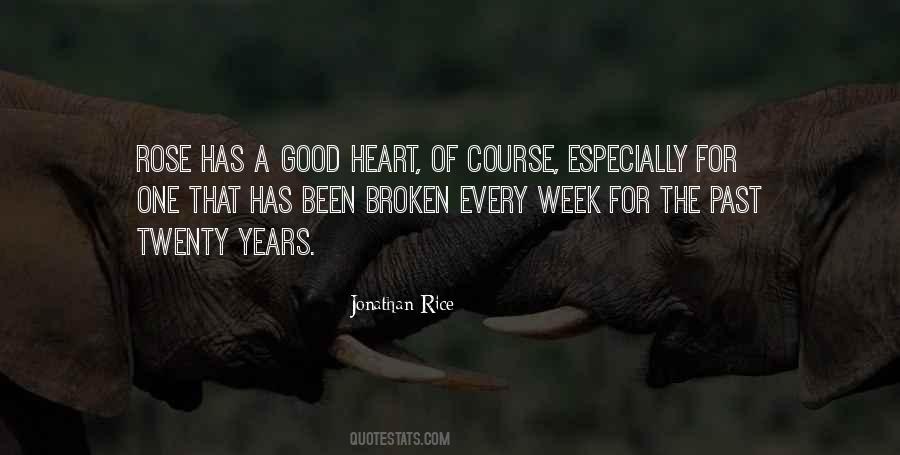 Good Heart Broken Quotes #1192850