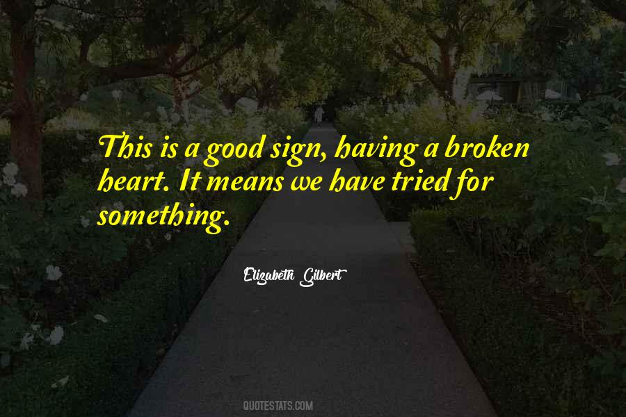 Good Heart Broken Quotes #857905