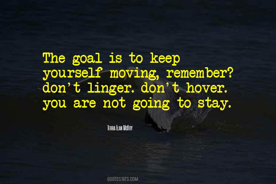 Stay Moving Quotes #993946