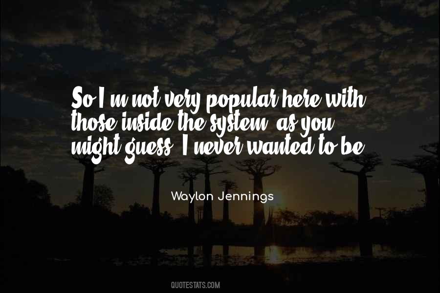 Not So Popular Quotes #497034