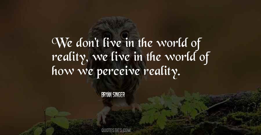 Perceive The World Quotes #1256335