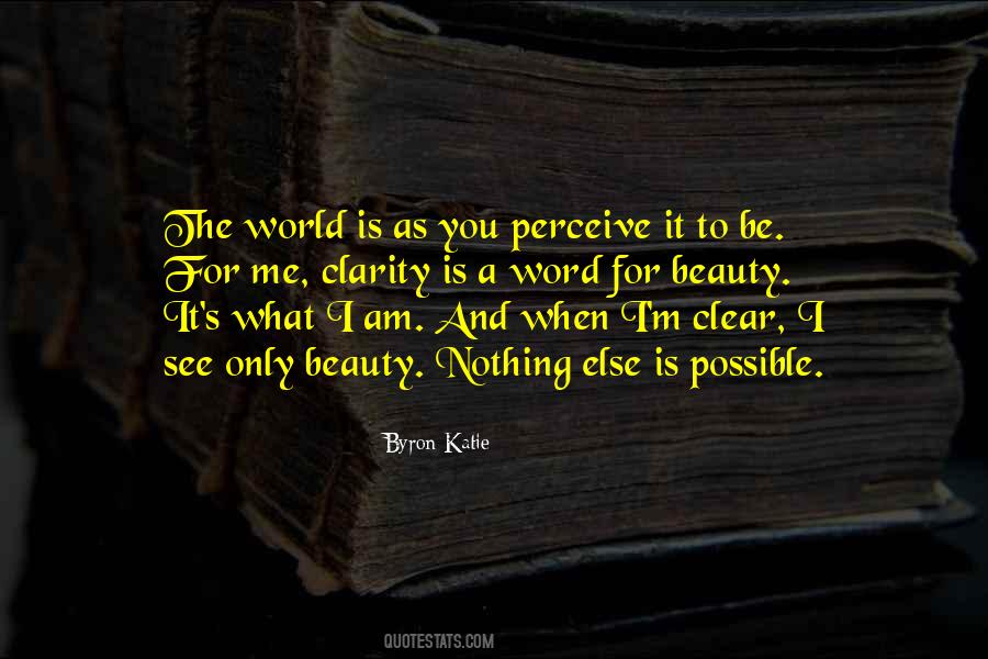 Perceive The World Quotes #580954