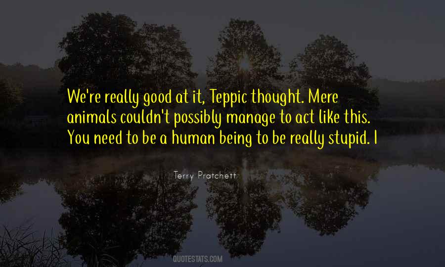 Good Human Being Quotes #190848