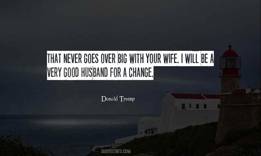 Good Husband Quotes #12141