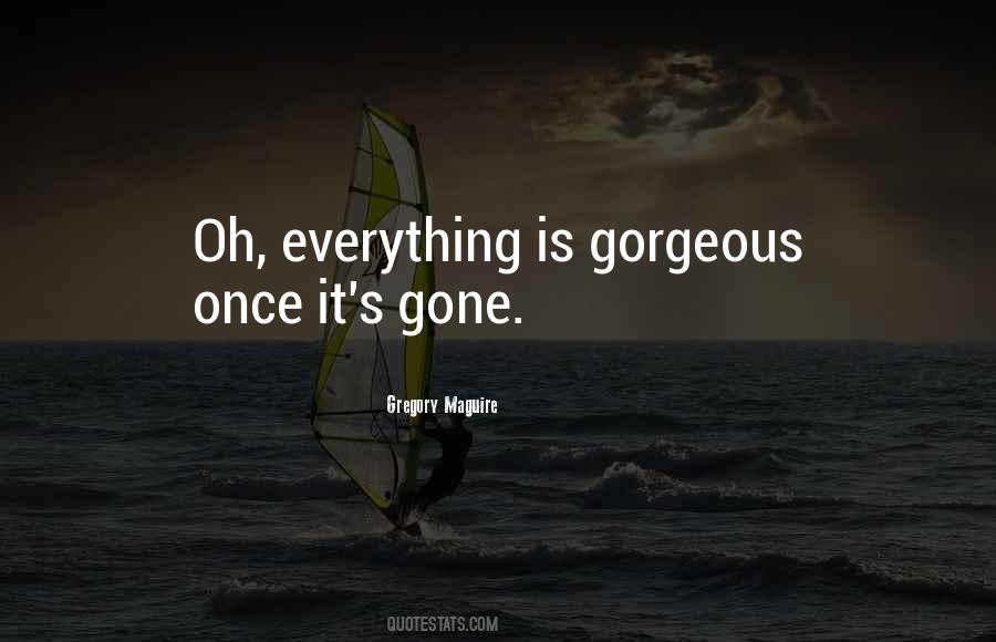 Once Gone Is Gone Quotes #43206