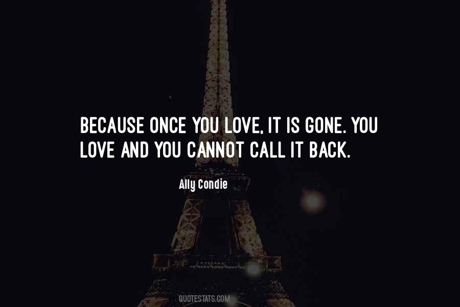 Once Gone Is Gone Quotes #572042