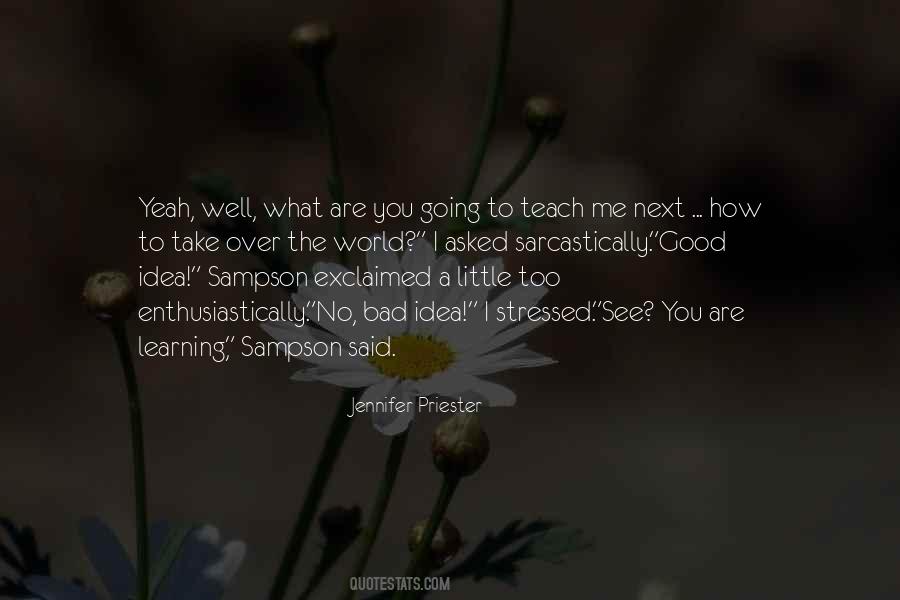 Good Idea Bad Idea Quotes #1286732
