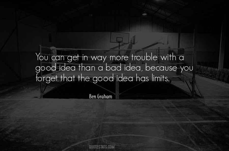 Good Idea Bad Idea Quotes #1551914