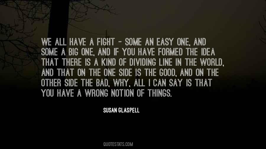 Good Idea Bad Idea Quotes #1635230