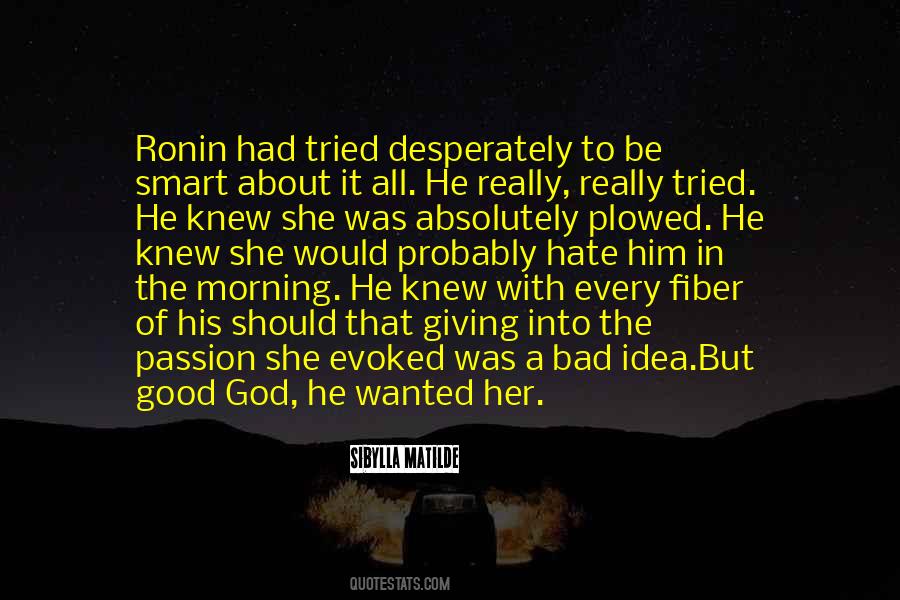 Good Idea Bad Idea Quotes #1779397
