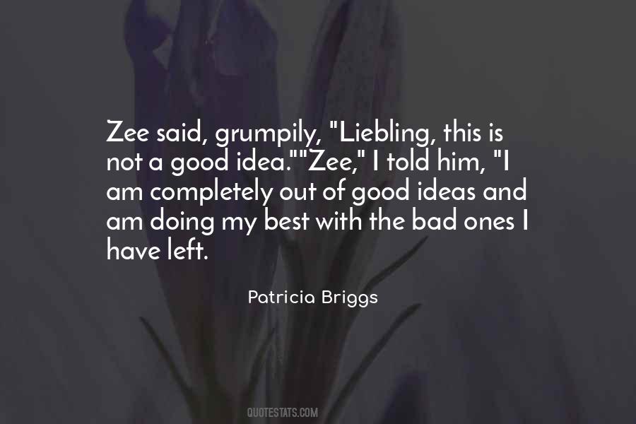 Good Idea Bad Idea Quotes #437480