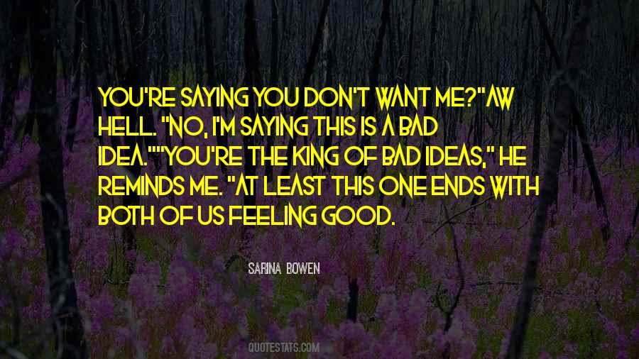 Good Idea Bad Idea Quotes #758945