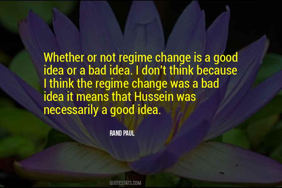 Good Idea Bad Idea Quotes #769279