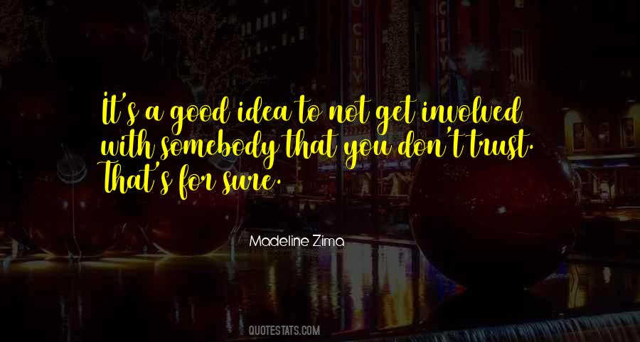 Good Idea Quotes #1200023