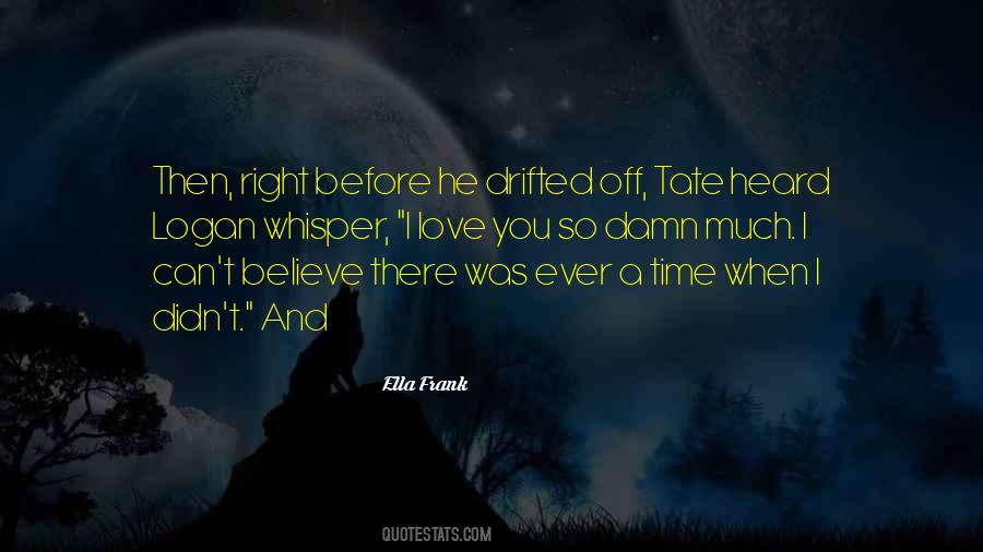 When You Believe You Can Quotes #1213576