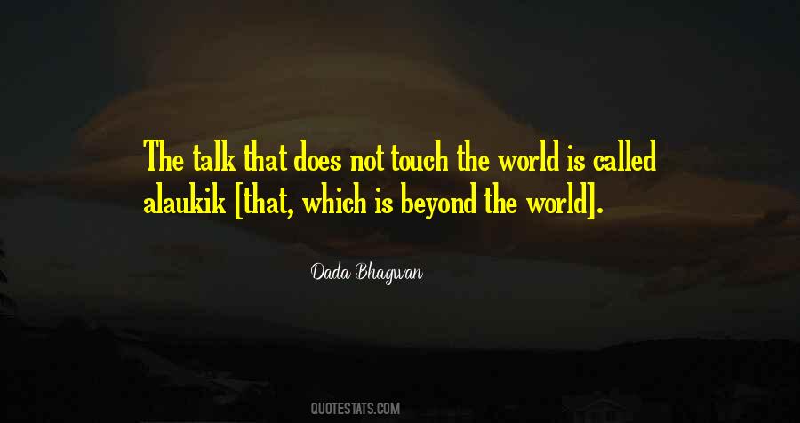 Beyond The World Quotes #1599819