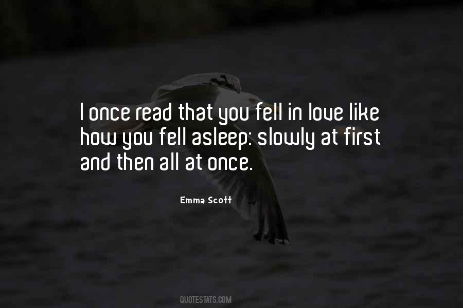 Slowly Then All At Once Quotes #1510421