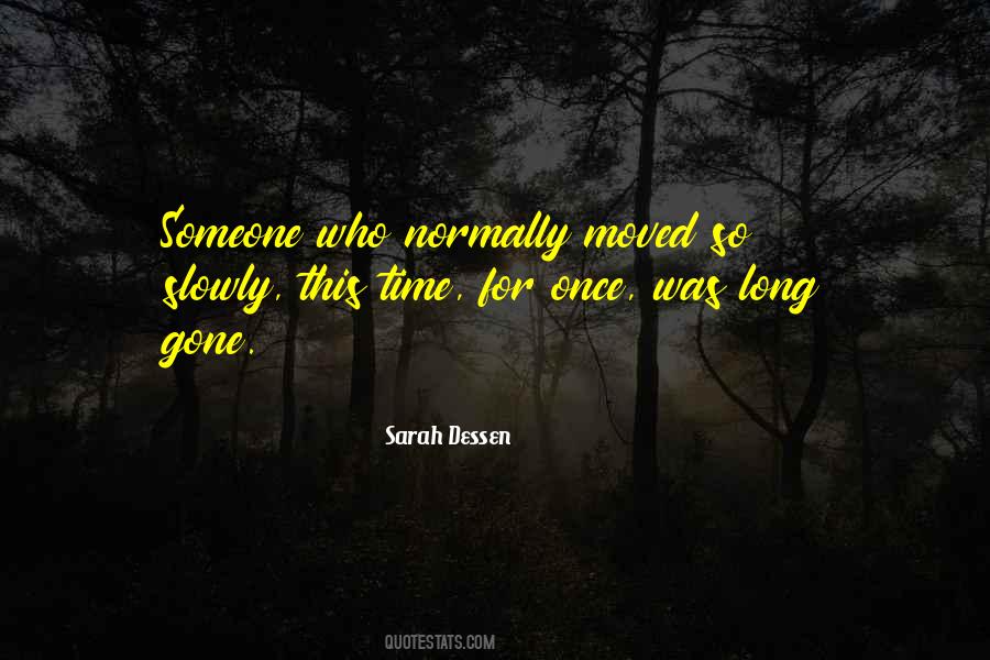 Slowly Then All At Once Quotes #722724