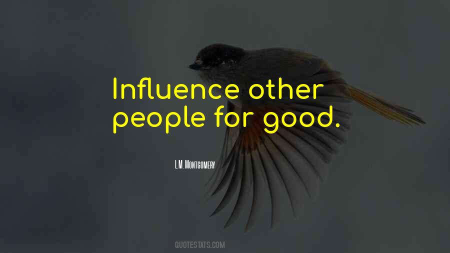 Good Influence Quotes #14540