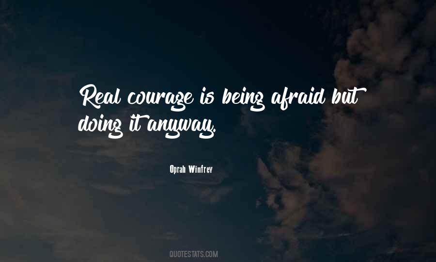 Courage Is Being Afraid Quotes #1018689