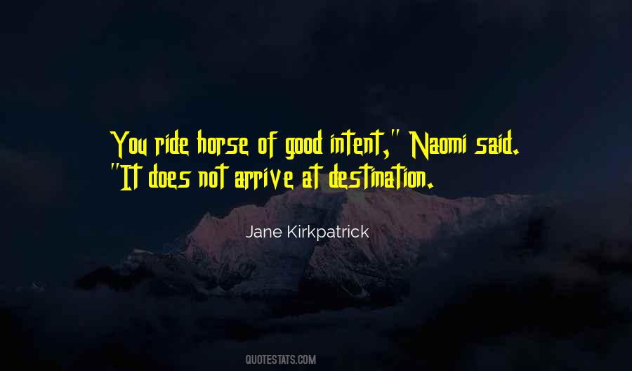 Good Intent Quotes #146072