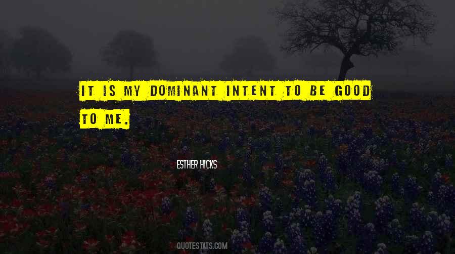 Good Intent Quotes #382988