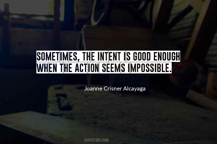 Good Intent Quotes #663189