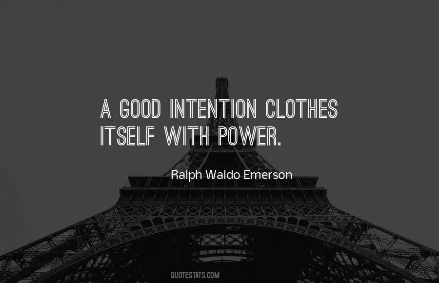 Good Intention Quotes #1322187