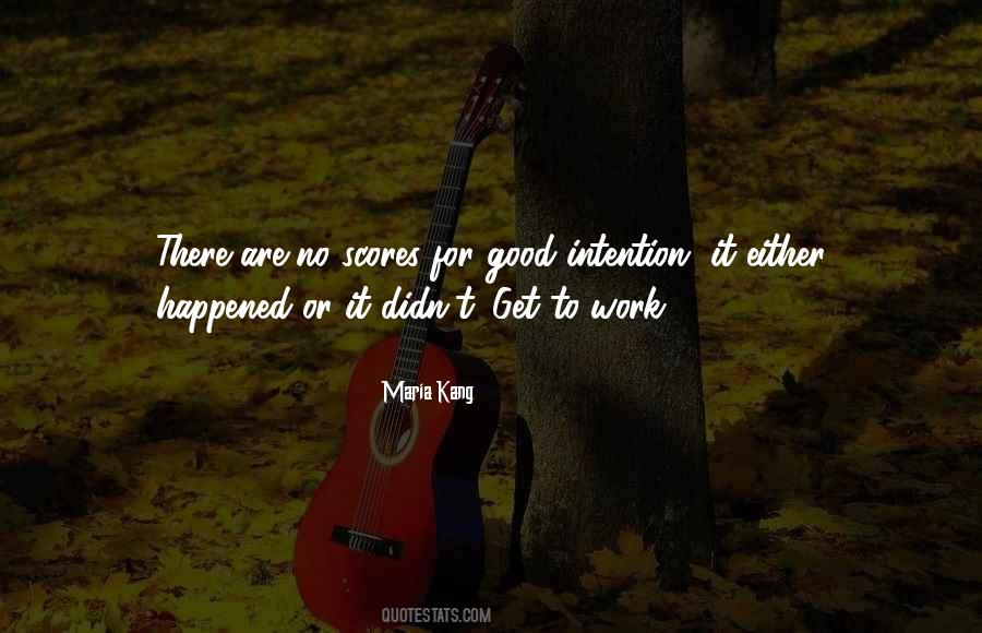 Good Intention Quotes #1600085