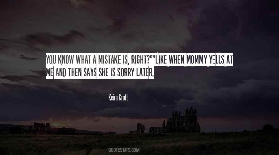 Sorry Mistake Quotes #419183