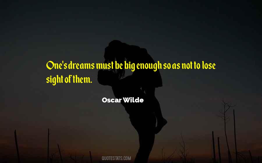 Dream So Big Quotes #1759569