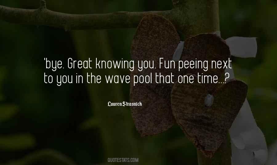 Great Knowing You Quotes #1586279