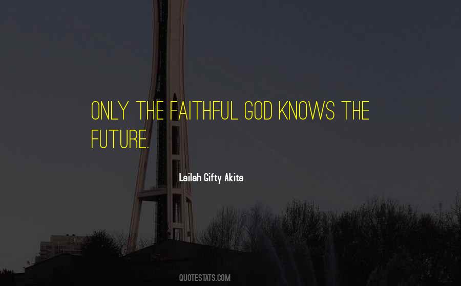 God Is Faithful And Just Quotes #292895