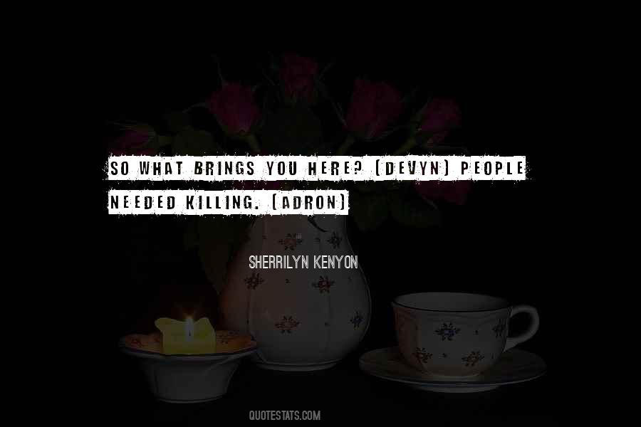 What Brings You Here Quotes #687110