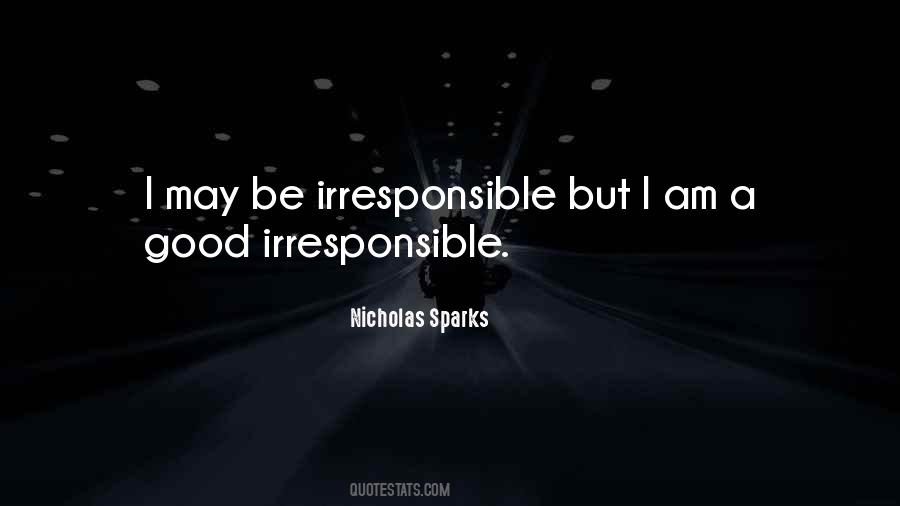 Good Irresponsible Quotes #84093