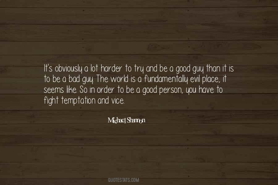Good Is Bad Quotes #67376