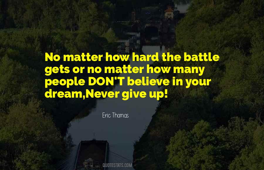 Quotes About Never Give Up Your Dream #1053111