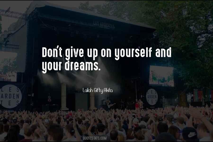 Quotes About Never Give Up Your Dream #423436