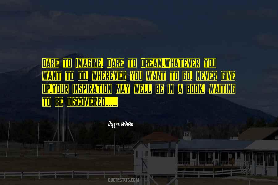 Quotes About Never Give Up Your Dream #924351