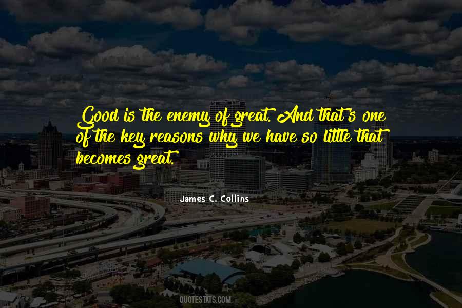 Good Is Great Quotes #126109