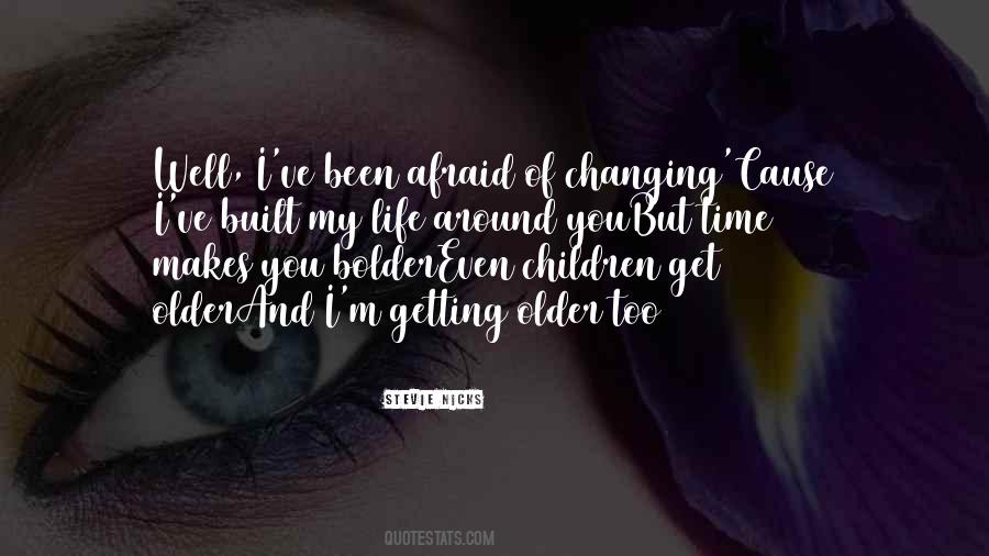 Life Changing Time Quotes #264238