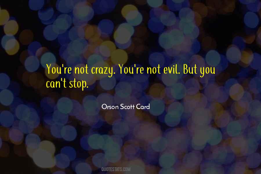 Stop Evil Quotes #1558013