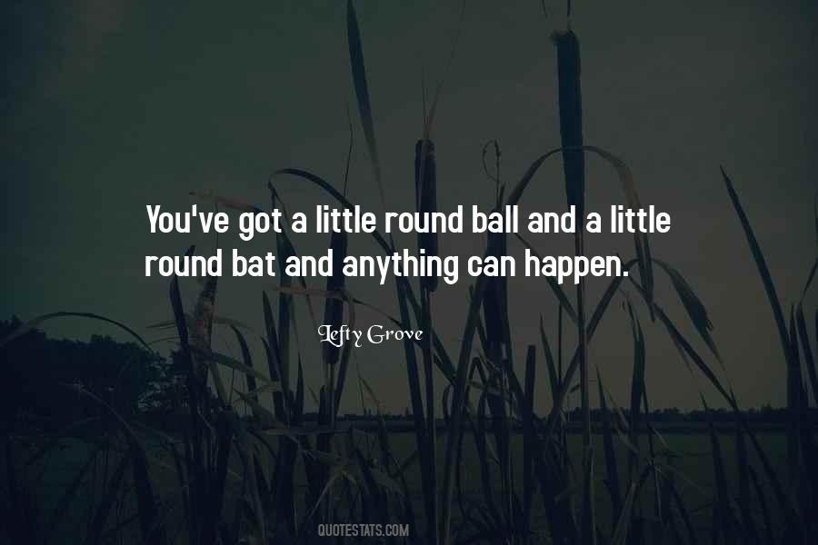 Bat And Ball Quotes #1192818