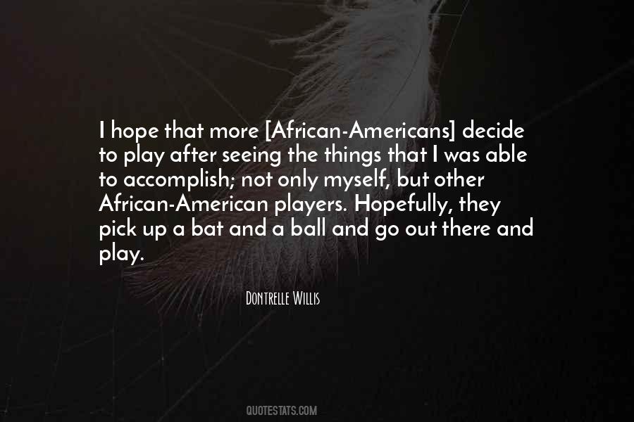 Bat And Ball Quotes #500630