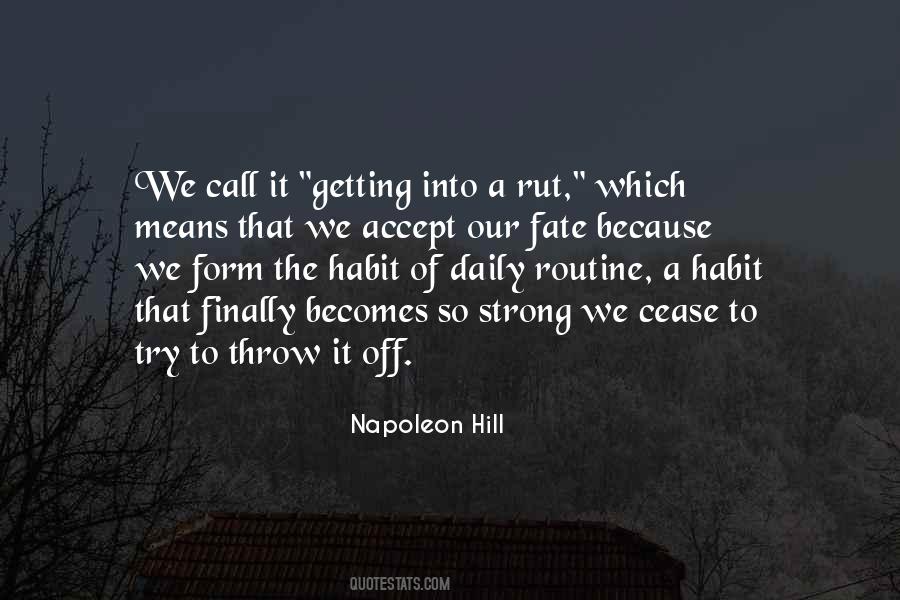 Becomes Habit Quotes #1502730