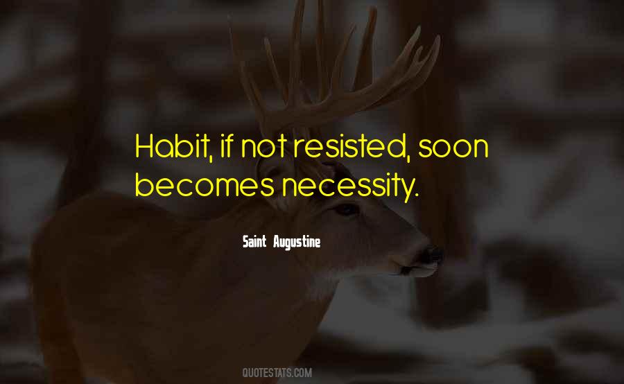 Becomes Habit Quotes #1569993